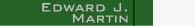 Edward J. Martin